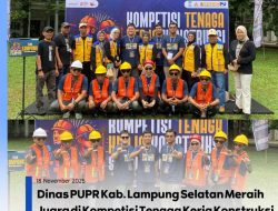 PUPR Lamsel Torehkan Prestasi Gemilang, Raih Juara I & IIl Ajang Kompetisi Tenaga Kerja Konstruksi Se-Sumbagsel 2025