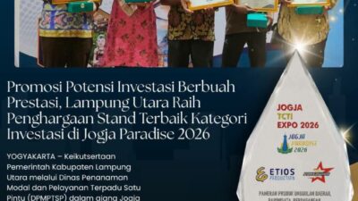 Promosi Potensi Berbuah Prestasi, Lampung Utara Raih Penghargaan Stand Terbaik Kategori Investasi di Jogja Paradise 2026